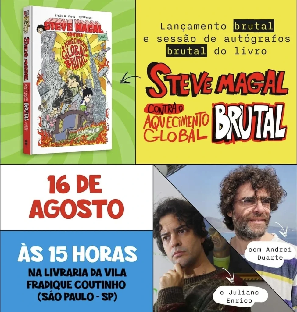 Arte de divulgação do livro Steve Magal Contra o Aquecimento Brutal, do universo do Irmão do Jorel, escrito por Juliano Enrico e ilustrado por Andrei Duarte, que ocorrerá na Livraria da Vila, dia 16 de agosto, em São Paulo