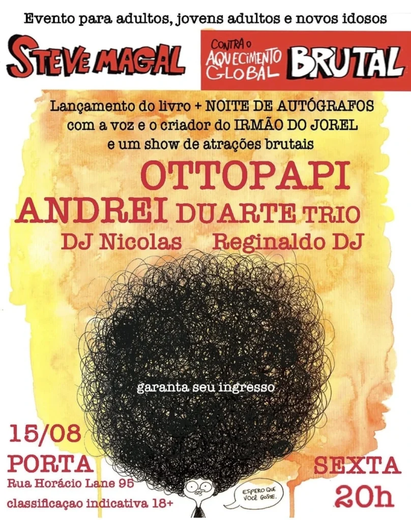 Arte de divulgação de lançamento do livro Steve Magal Contra o Aquecimento Brutal, do universo do Irmão do Jorel, escrito por Juliano Enrico e ilustrado por Andrei Duarte, em São Paulo.