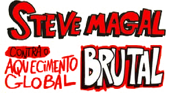 steve-magal-contra-o-aquecimento-global-brutal